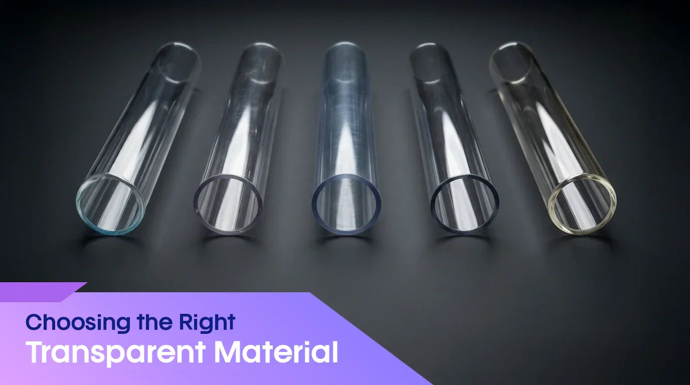 Choosing the Right Transparent Material